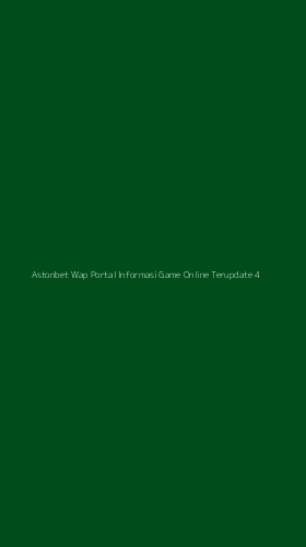 Tampilan Antarmuka Aplikasi Astonbet Wap Portal Informasi Game Online Terupdate - 4