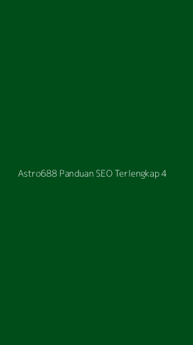 Tampilan Antarmuka Aplikasi Astro688 Panduan Seo Terlengkap - 4