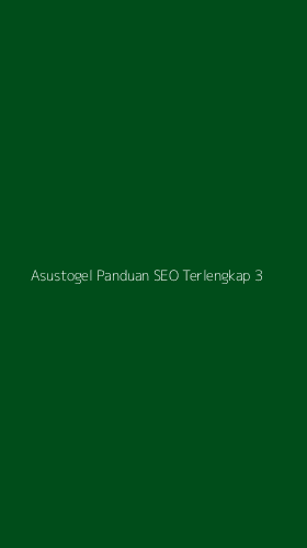 Tampilan Antarmuka Aplikasi Asustogel Panduan Seo Terlengkap - 3