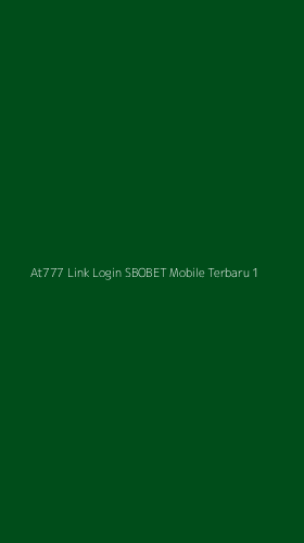 Tampilan Antarmuka Aplikasi At777 Link Login Sbobet Mobile Terbaru - 1