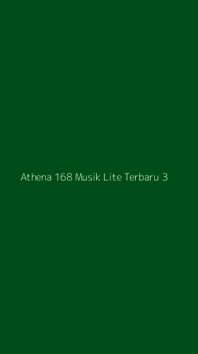 Tampilan Antarmuka Aplikasi Athena 168 Musik Lite Terbaru - 3
