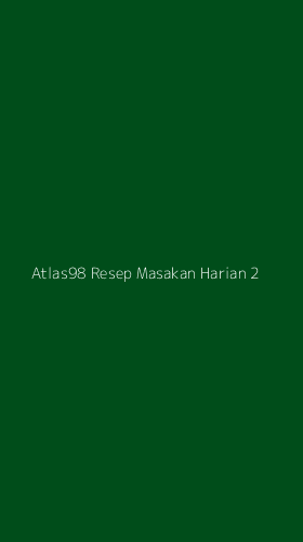 Tampilan Antarmuka Aplikasi Atlas98 Resep Masakan Harian - 2