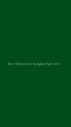 Tampilan Antarmuka Aplikasi Atm 138slot Anti Rungkad Pasti Jp - 4