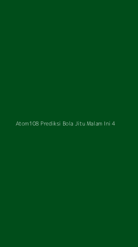 Tampilan Antarmuka Aplikasi Atom108 Prediksi Bola Jitu Malam Ini - 4