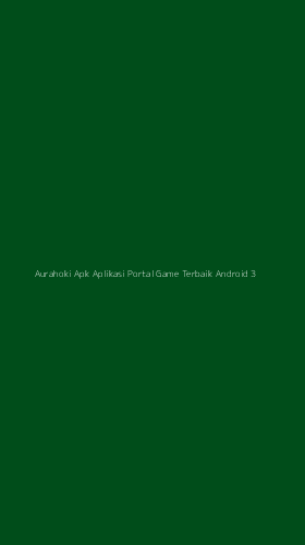 Tampilan Antarmuka Aplikasi Aurahoki Apk Aplikasi Portal Game Terbaik Android - 3