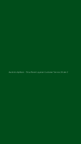 Tampilan Antarmuka Aplikasi Auratoto Aplikasi - Situs Resmi Layanan Customer Service 24Jam - 2