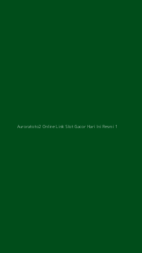Tampilan Antarmuka Aplikasi Auroratoto2 Online Link Slot Gacor Hari Ini Resmi - 1