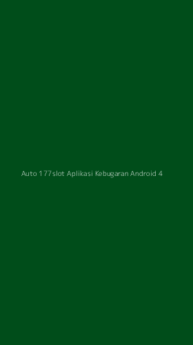 Tampilan Antarmuka Aplikasi Auto 177slot Aplikasi Kebugaran Android - 4