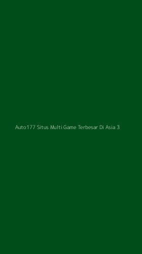 Tampilan Antarmuka Aplikasi Auto177 Situs Multi Game Terbesar Di Asia - 3