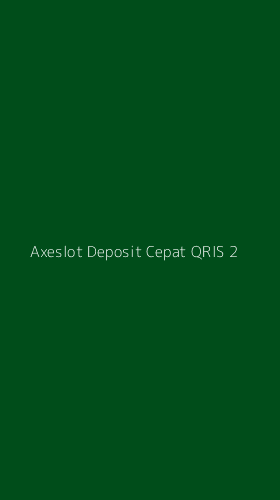 Tampilan Antarmuka Aplikasi Axeslot Deposit Cepat Qris - 2