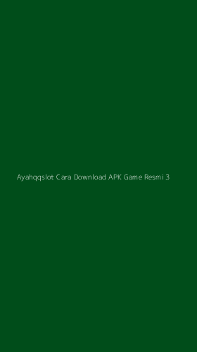 Tampilan Antarmuka Aplikasi Ayahqqslot Cara Download Apk Game Resmi - 3