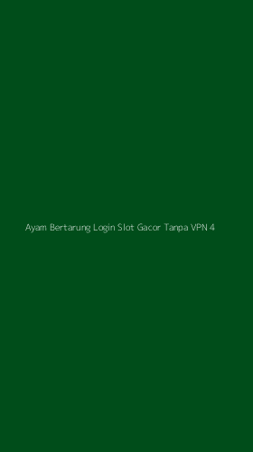 Tampilan Antarmuka Aplikasi Ayam Bertarung Login Slot Gacor Tanpa Vpn - 4