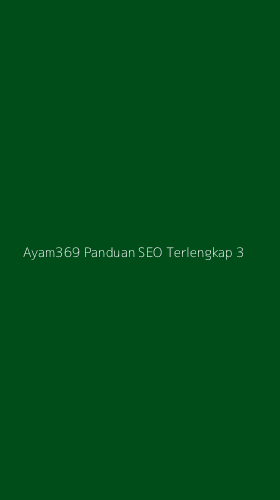 Tampilan Antarmuka Aplikasi Ayam369 Panduan Seo Terlengkap - 3