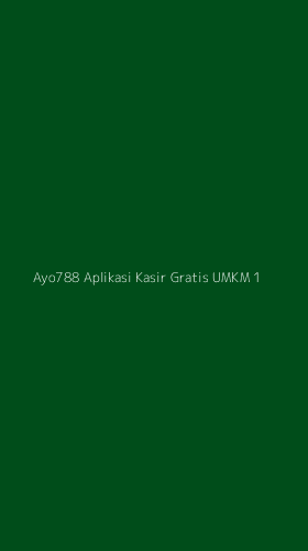 Tampilan Antarmuka Aplikasi Ayo788 Aplikasi Kasir Gratis Umkm - 1