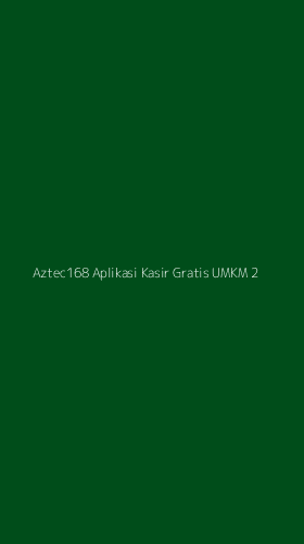 Tampilan Antarmuka Aplikasi Aztec168 Aplikasi Kasir Gratis Umkm - 2
