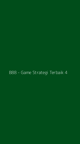 Tampilan Antarmuka Aplikasi B88 - Game Strategi Terbaik - 4