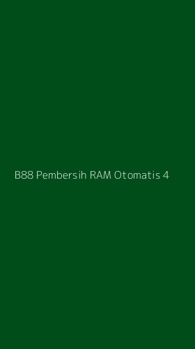 Tampilan Antarmuka Aplikasi B88 Pembersih Ram Otomatis - 4