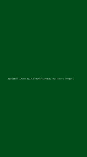 Tampilan Antarmuka Aplikasi Babeh188 Login Link Alternatif Keluaran Togel Hari Ini Tercepat - 2