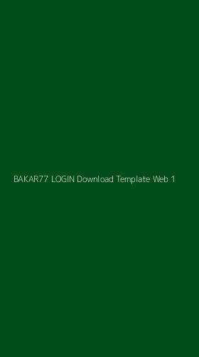 Tampilan Antarmuka Aplikasi Bakar77 Login Download Template Web - 1