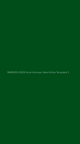 Tampilan Antarmuka Aplikasi Bambu99 Login Portal Informasi Game Online Terupdate - 3