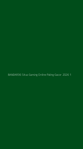 Tampilan Antarmuka Aplikasi Bandar36 Situs Gaming Online Paling Gacor 2026 - 1