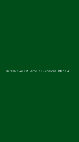 Tampilan Antarmuka Aplikasi Bandargacor Game Rpg Android Offline - 4