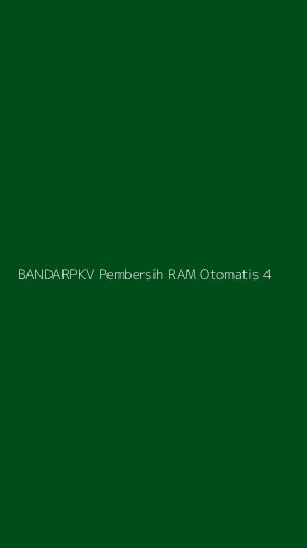 Tampilan Antarmuka Aplikasi Bandarpkv Pembersih Ram Otomatis - 4
