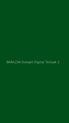 Tampilan Antarmuka Aplikasi Bara234 Dompet Digital Terbaik - 2
