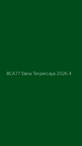 Tampilan Antarmuka Aplikasi Bca77 Dana Terpercaya 2026 - 4