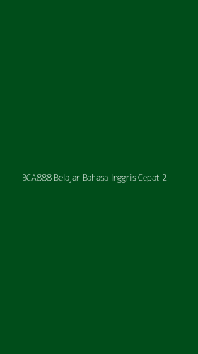 Tampilan Antarmuka Aplikasi Bca888 Belajar Bahasa Inggris Cepat - 2