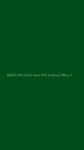 Tampilan Antarmuka Aplikasi Bebek168 Login Game Rpg Android Offline - 3