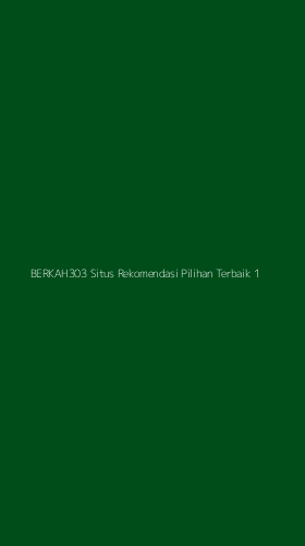 Tampilan Antarmuka Aplikasi Berkah303 Situs Rekomendasi Pilihan Terbaik - 1