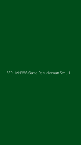 Tampilan Antarmuka Aplikasi Berlian388 Game Petualangan Seru - 1