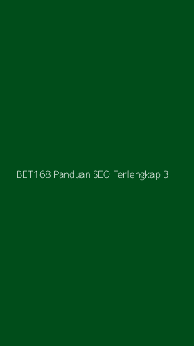 Tampilan Antarmuka Aplikasi Bet168 Panduan Seo Terlengkap - 3