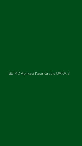 Tampilan Antarmuka Aplikasi Bet4d Aplikasi Kasir Gratis Umkm - 3