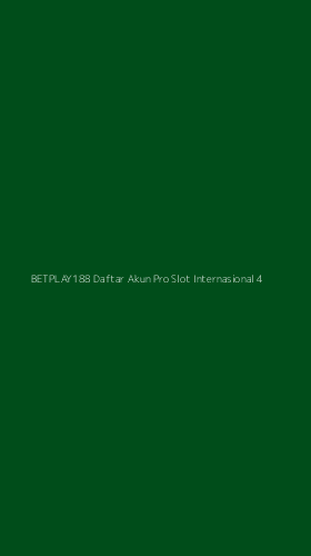 Tampilan Antarmuka Aplikasi Betplay188 Daftar Akun Pro Slot Internasional - 4
