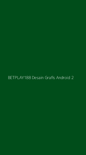 Tampilan Antarmuka Aplikasi Betplay188 Desain Grafis Android - 2