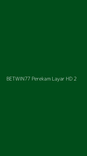 Tampilan Antarmuka Aplikasi Betwin77 Perekam Layar Hd - 2