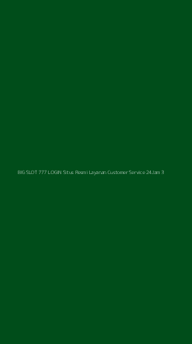 Tampilan Antarmuka Aplikasi Big Slot 777 Login Situs Resmi Layanan Customer Service 24jam - 3