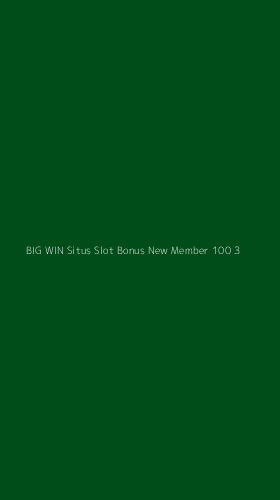 Tampilan Antarmuka Aplikasi Big Win Situs Slot Bonus New Member 100 - 3