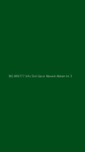 Tampilan Antarmuka Aplikasi Big Win777 Info Slot Gacor Maxwin Malam Ini - 3