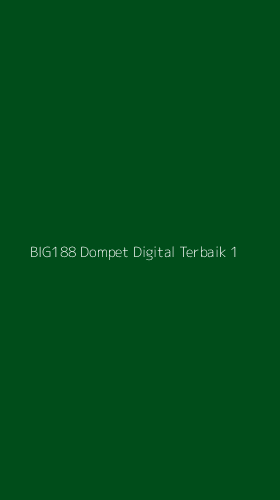 Tampilan Antarmuka Aplikasi Big188 Dompet Digital Terbaik - 1