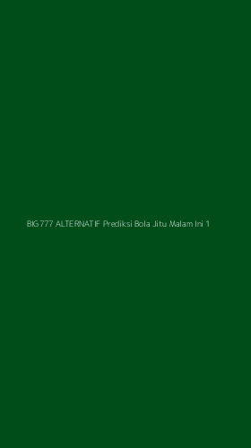 Tampilan Antarmuka Aplikasi Big777 Alternatif Prediksi Bola Jitu Malam Ini - 1