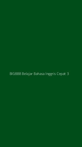 Tampilan Antarmuka Aplikasi Big888 Belajar Bahasa Inggris Cepat - 3