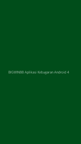 Tampilan Antarmuka Aplikasi Bigwin88 Aplikasi Kebugaran Android - 4
