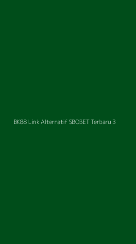 Tampilan Antarmuka Aplikasi Bk88 Link Alternatif Sbobet Terbaru - 3