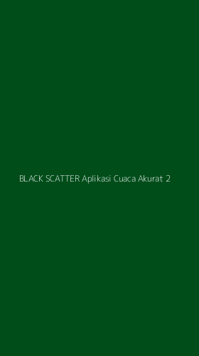 Tampilan Antarmuka Aplikasi Black Scatter Aplikasi Cuaca Akurat - 2