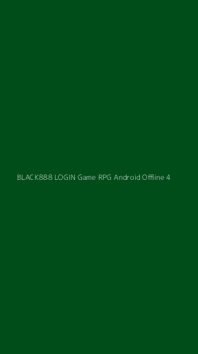 Tampilan Antarmuka Aplikasi Black888 Login Game Rpg Android Offline - 4