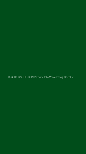 Tampilan Antarmuka Aplikasi Black888 Slot Login Prediksi Toto Macau Paling Akurat - 2