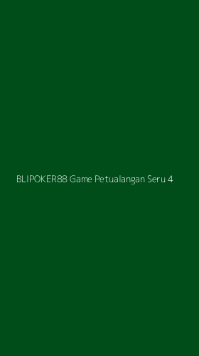 Tampilan Antarmuka Aplikasi Blipoker88 Game Petualangan Seru - 4